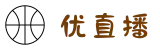 优直播（中国）官网-足球篮球在线直播